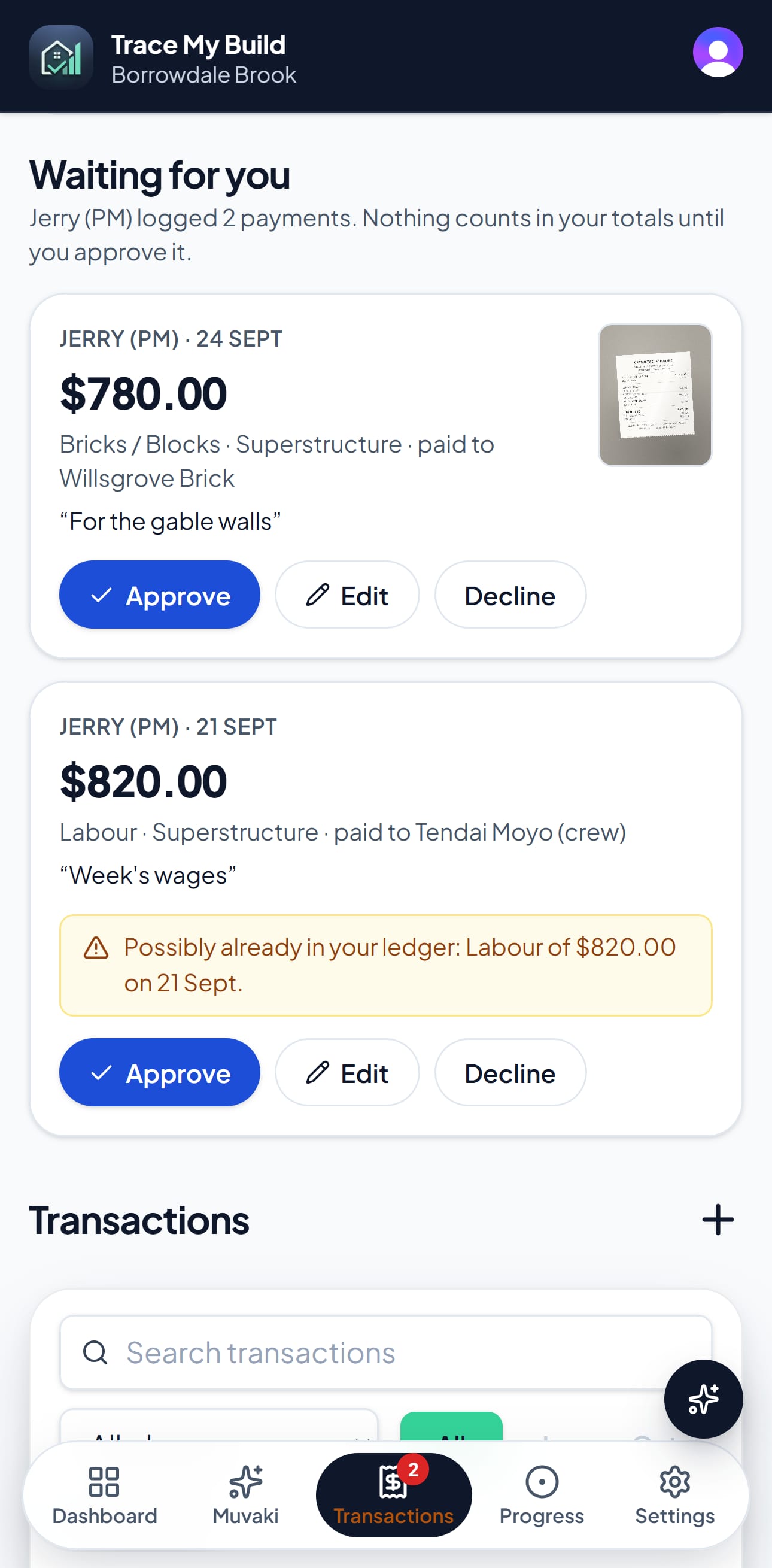 Two payments logged by the project manager, waiting for the owner's approval: $780 for bricks with the receipt attached, and $820 of labour flagged as possibly already in the ledger